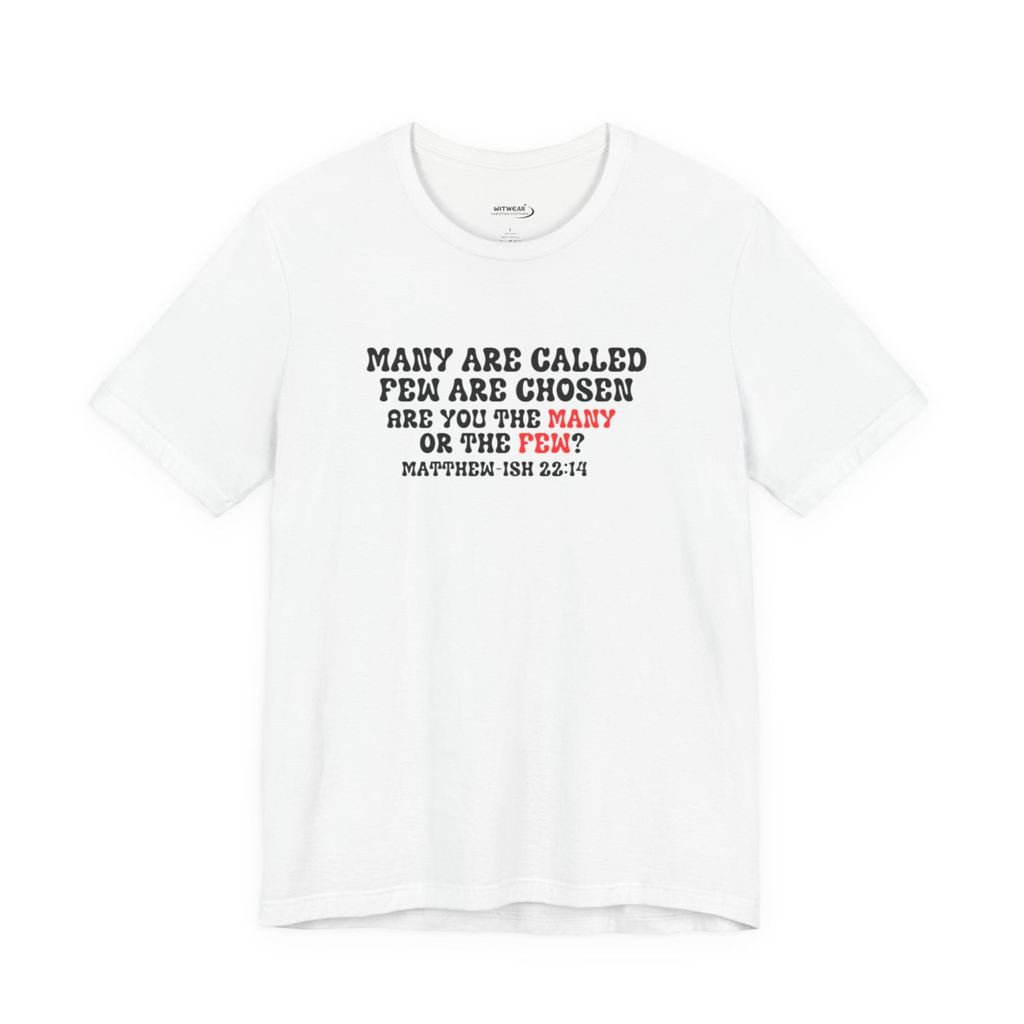 Many Are Called Unisex T-shirt